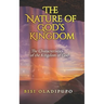 The Nature of God's Kingdom: The Characteristics of the Kingdom of God