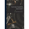 Tatum Family History