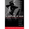 A Century of Noir: Thirty-two Classic Crime Stories