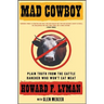 Mad Cowboy: Plain Truth from the Cattle Rancher Who Won't Eat Meat