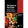 The Science of Thai Cuisine: Chemical Properties and Sensory Attributes