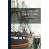 The Negro in Maryland: A Study of the Institution of Slavery