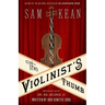 The Violinist's Thumb: And Other Lost Tales of Love, War, and Genius, as Written by Our Genetic Code
