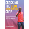 Cracking the Body Transformation Code: 5 Proven Ways to a New You!