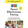 Parent Effectiveness Training: The Proven Program for Raising Responsible Children