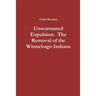 Unwarranted Expulsion: The Removal of the Winnebago Indians
