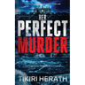 Her Perfect Murder: A gripping crime thriller with a twist