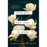 Someone You Love Is Gone