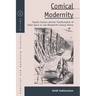 Comical Modernity: Popular Humour and the Transformation of Urban Space in Late Nineteenth Century Vienna