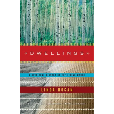 Dwellings: A Spiritual History of the Living World