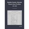 Boulder County, Colorado Probate Court Fee Book, 1874-1890: An Annotated Index