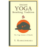 Ancient Yoga Breathing Tradition: The Yogi Science of Breath