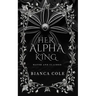 Her Alpha King: A Royal Wolf Shifter Paranormal Romance