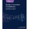 Kotlin Coroutine Confidence: Untangle Your Async, Ship Safety at Speed