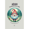 Adan the Adventurous Tomte And Other Bilingual Swedish-English Stories for Kids