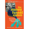 The Money Funnel System: The Common Sense Guide to Financial Organization
