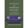 Integrating The Intensive Method: The Proven How-To Guide for Designing and Delivering High-Impact Intensives-and Building a Profitable, Sustainable P