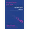 From Clocks to Chaos: The Rhythms of Life