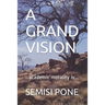 A Grand Vision: ...academic morality iv...