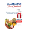 Gallbladder Diet Cookbook: Complete Diet Guide For People With Gallbladder Disorder.