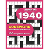 Born In 1940: Codeword Puzzle Book For Adults: Codeword/Code Breaker Logic Puzzle Books For Adults Large Print A Very Special Gift F