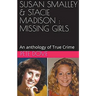 Susan Smalley & Stacie Madison: Missing Girls