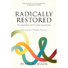Radically Restored To Oneness With One Another: Embracing Jesus' Kingdom Perspective