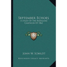 September Echoes: A Study Of The Maryland Campaign Of 1862