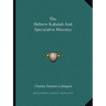 The Hebrew Kabalah And Speculative Masonry