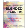 The Handbook of Blended Learning: Global Perspectives, Local Designs