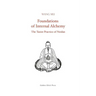 Foundations of Internal Alchemy: The Taoist Practice of Neidan