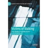 Victims of Stalking: Case Studies in Invisible Harms