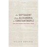 The Septuagint from Alexandria to Constantinople: Canon, New Testament, Church Fathers, Catenae