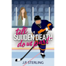 Till Sudden Death Do Us Part