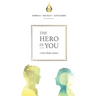 The Hero In You