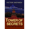 Tower of Secrets: A Real Life Spy Thriller
