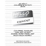 Hello My Name Is Cancer: An Adult Coloring & Activity Book