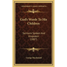 God's Words To His Children: Sermons Spoken And Unspoken (1887)