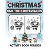 Christmas Find The 5 Difference Activity Book For Kids: A Fun Things to Seek & Find For Merry Christmas, Brain Teasers and Puzzles For Smart Kids, Cut