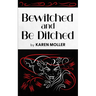 Bewitched and Be Ditched