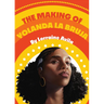 The Making of Yolanda La Bruja