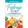 Fodmap Diet: The Beginner's Guide To Managing Digestive Disorders