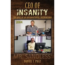 CEO of Insanity: The Rise of an International Phenomenon