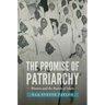 The Promise of Patriarchy: Women and the Nation of Islam
