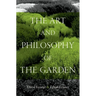 The Art and Philosophy of the Garden