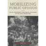 Mobilizing Public Opinion: Black Insurgency and Racial Attitudes in the Civil Rights Era