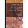 Geology of the Massive Sulfide Deposits at Iron Mountain, Shasta County, California; No.14
