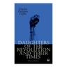 Daughters of the Revolution and Their Times (Illustrated Edition): - 1776 - A Historical Romance