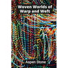 Woven Worlds of Warp and Weft: Textile Tapestries That Transcend Tradition
