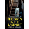 The Girls In The Basement: A totally addictive psychological thriller full of shocking twists